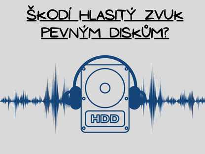 Škodí hlasitý zvuk pevným diskům?