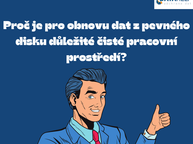 Proč je pro obnovu dat z pevného disku důležité čisté pracovní prostředí?