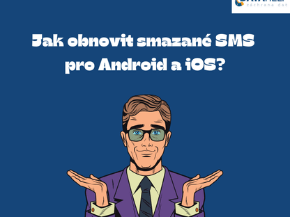 Jak obnovit smazané sms pro android a ios?